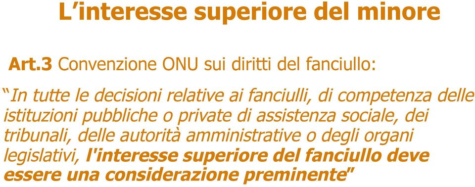 fanciulli, di competenza delle istituzioni pubbliche o private di assistenza sociale,