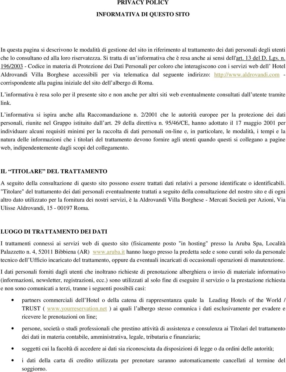 196/2003 - Codice in materia di Protezione dei Dati Personali per coloro che interagiscono con i servizi web dell Hotel Aldrovandi Villa Borghese accessibili per via telematica dal seguente