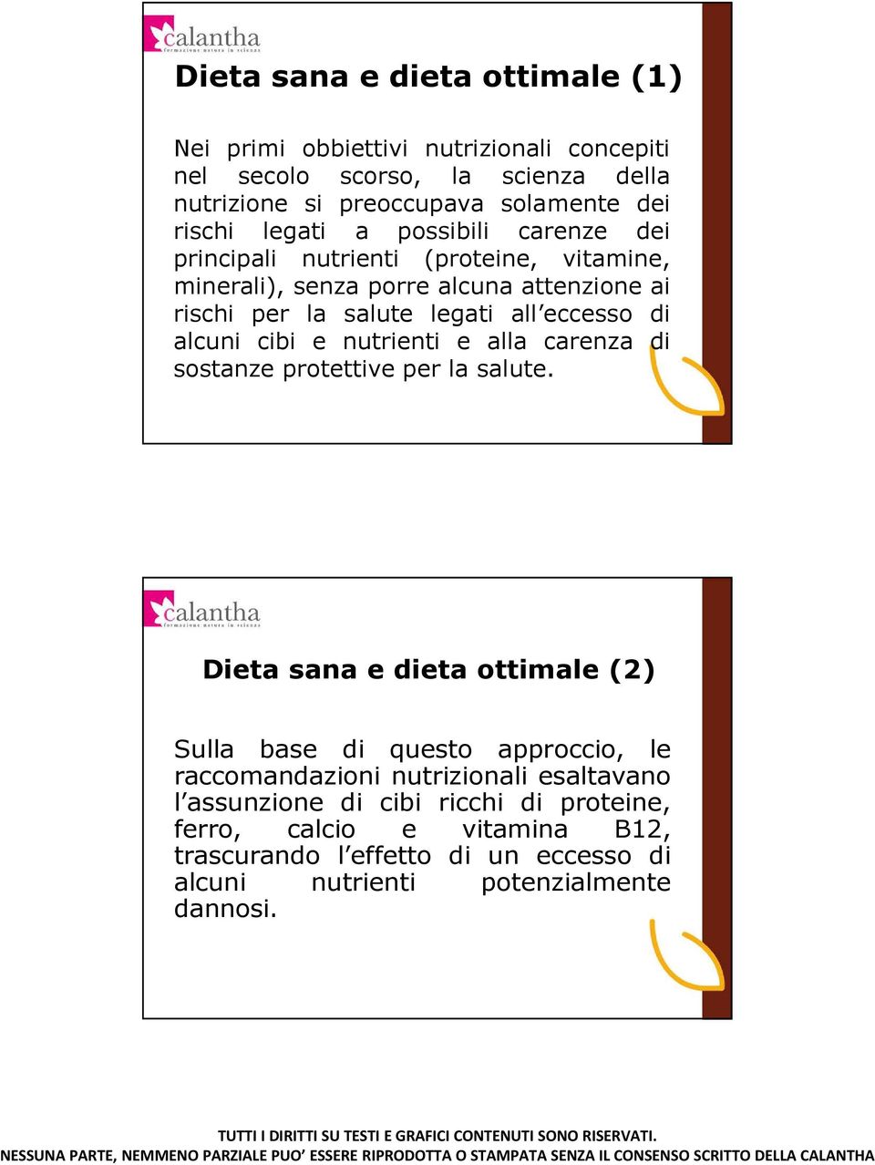 alcuni cibi e nutrienti e alla carenza di sostanze protettive per la salute.