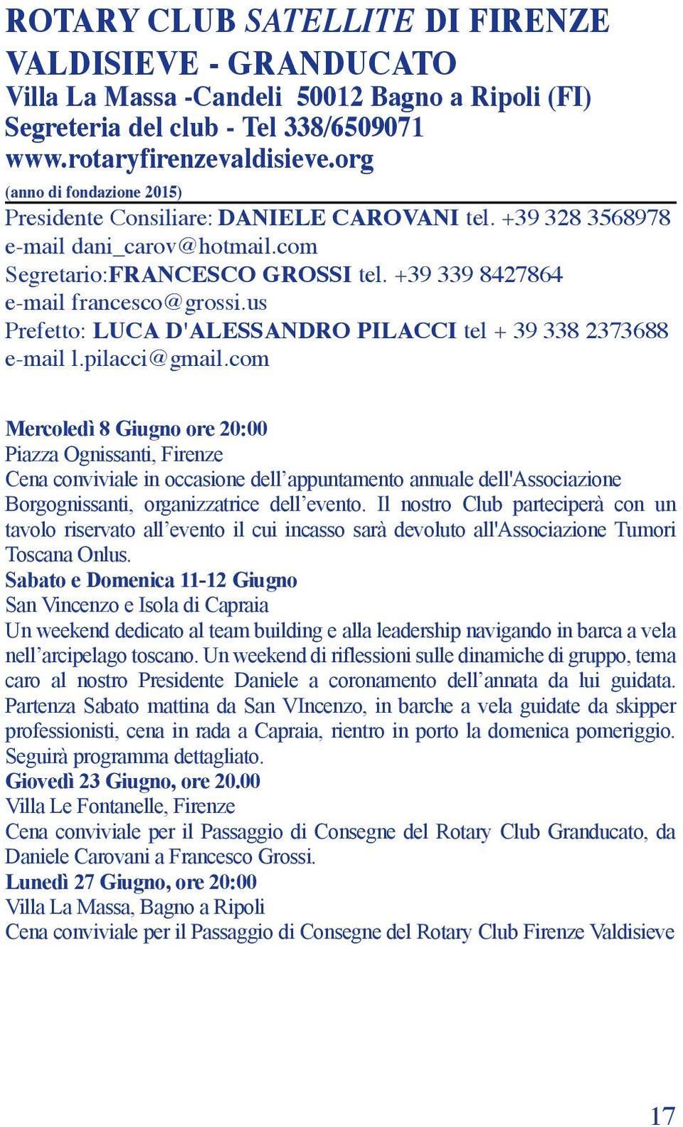 us Prefetto: Luca D'ALESSANDRO PILACCI tel + 39 338 2373688 e-mail l.pilacci@gmail.