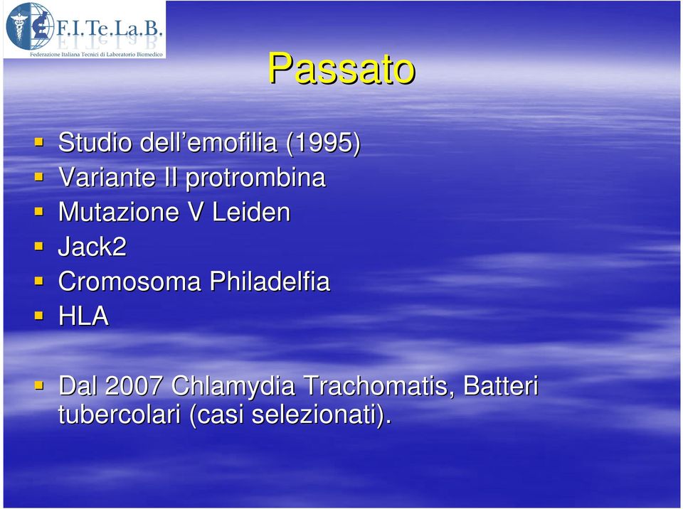 Jack2 Cromosoma Philadelfia HLA Dal 2007