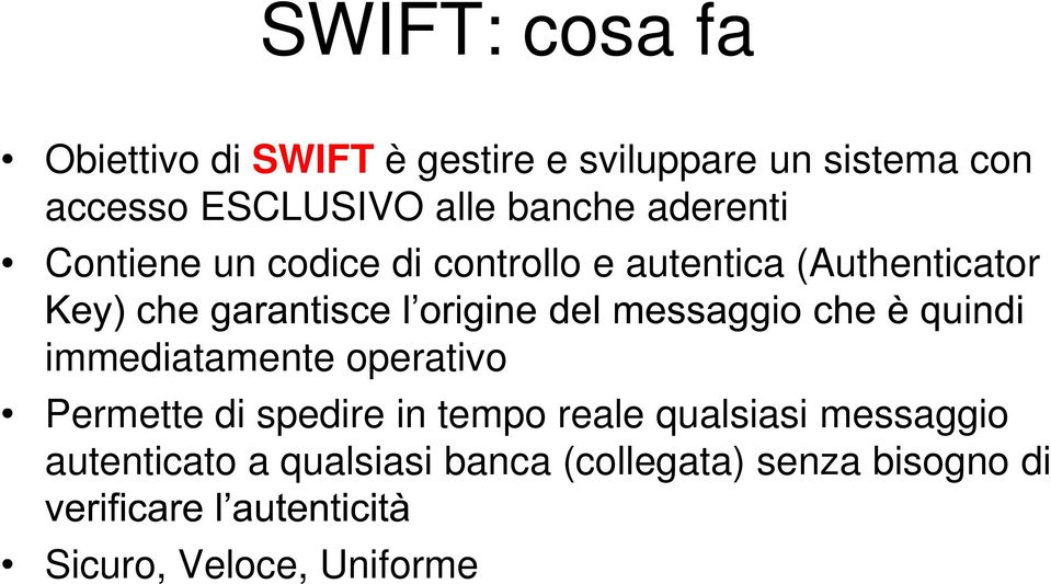 (Authenticator immediatamente operativo Permette di spedire in tempo reale