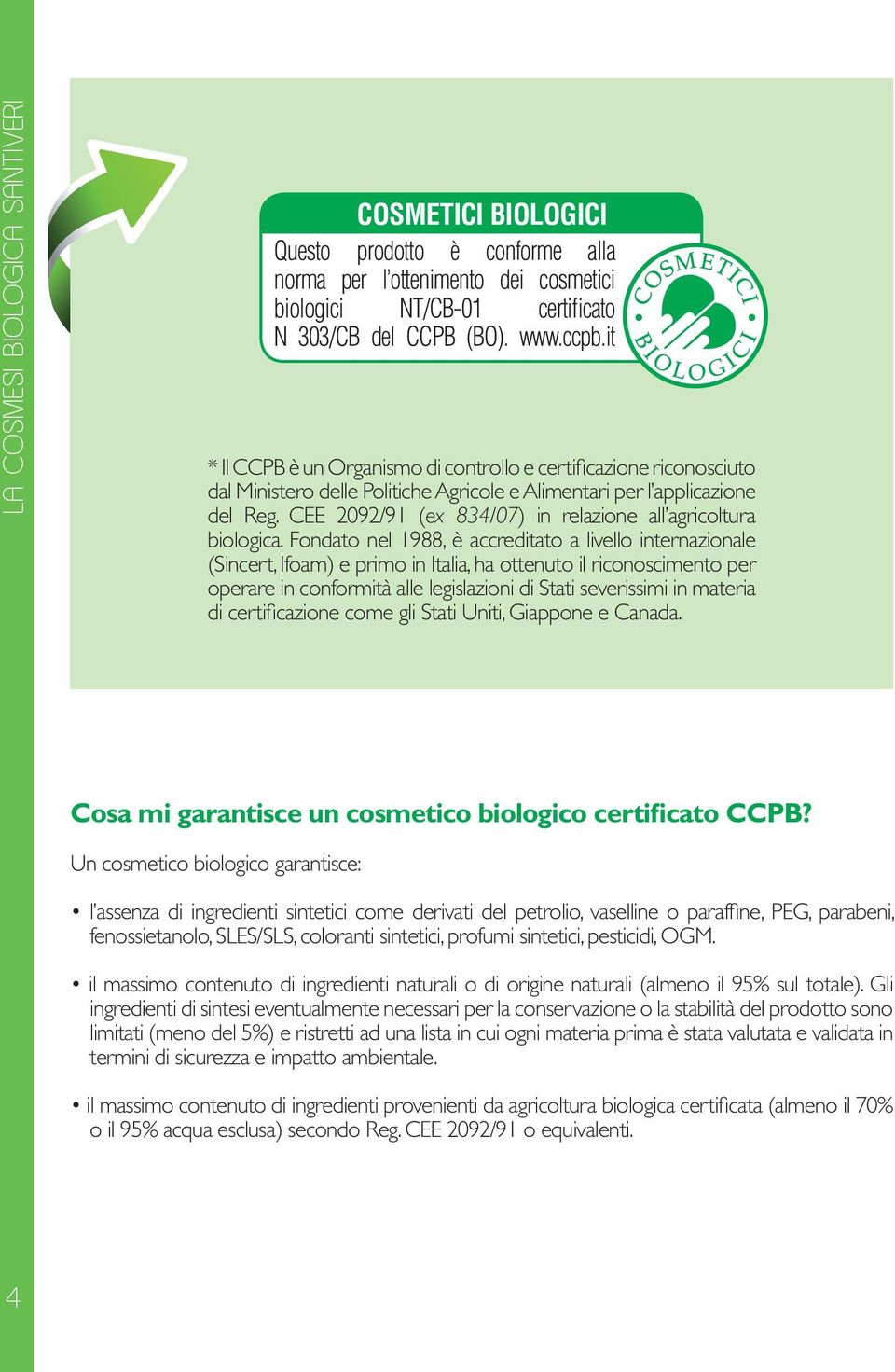 CEE 2092/91 (ex 834/07) in relazione all agricoltura biologica.