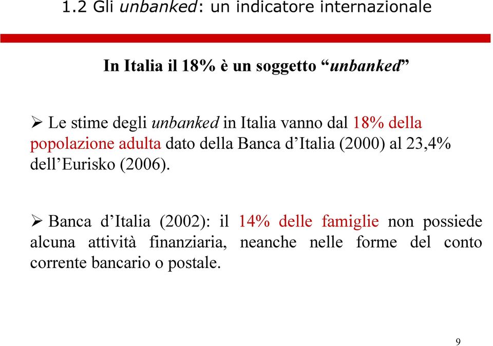 Italia (2000) al 23,4% dell Eurisko (2006).
