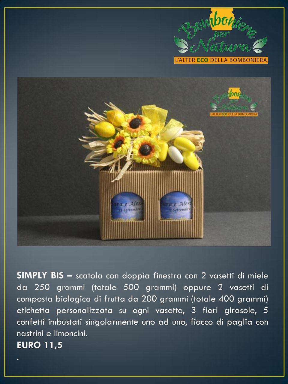 400 grammi) etichetta personalizzata su ogni vasetto, 3 fiori girasole, 5 confetti