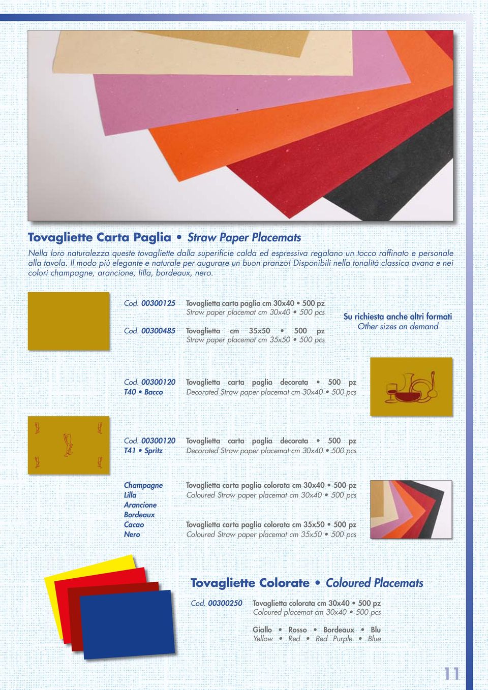 00300125 Tovaglietta carta paglia cm 30x40 500 pz Straw paper placemat cm 30x40 500 pcs Cod.