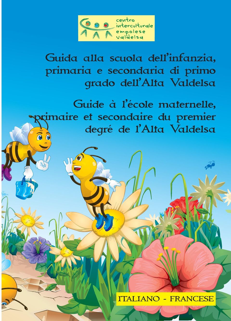 dell infanzia, primaria e secondaria di primo grado dell Alta Valdelsa Guide à l école