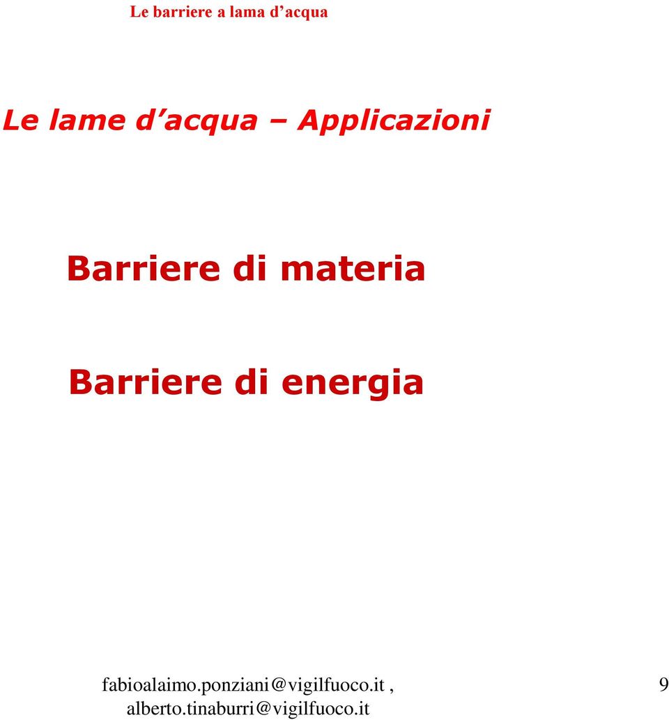 Applicazioni Barriere di