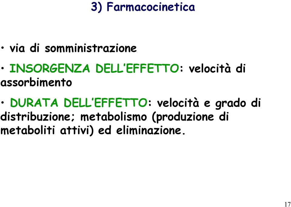 EFFETTO: velocità e grado di distribuzione;