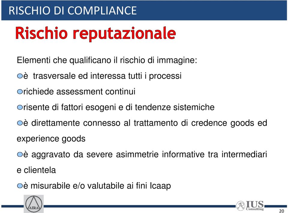 è direttamente connesso al trattamento di credence goods ed experience goods è aggravato da