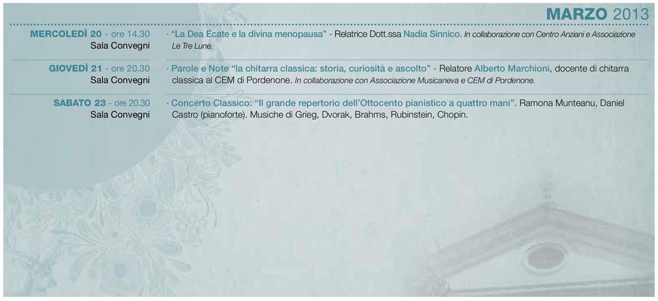 Parole e Note la chitarra classica: storia, curiosità e ascolto - Relatore Alberto Marchioni, docente di chitarra classica al CEM di Pordenone.