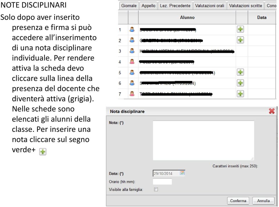 Per rendere attiva la scheda devo cliccare sulla linea della presenza del docente che