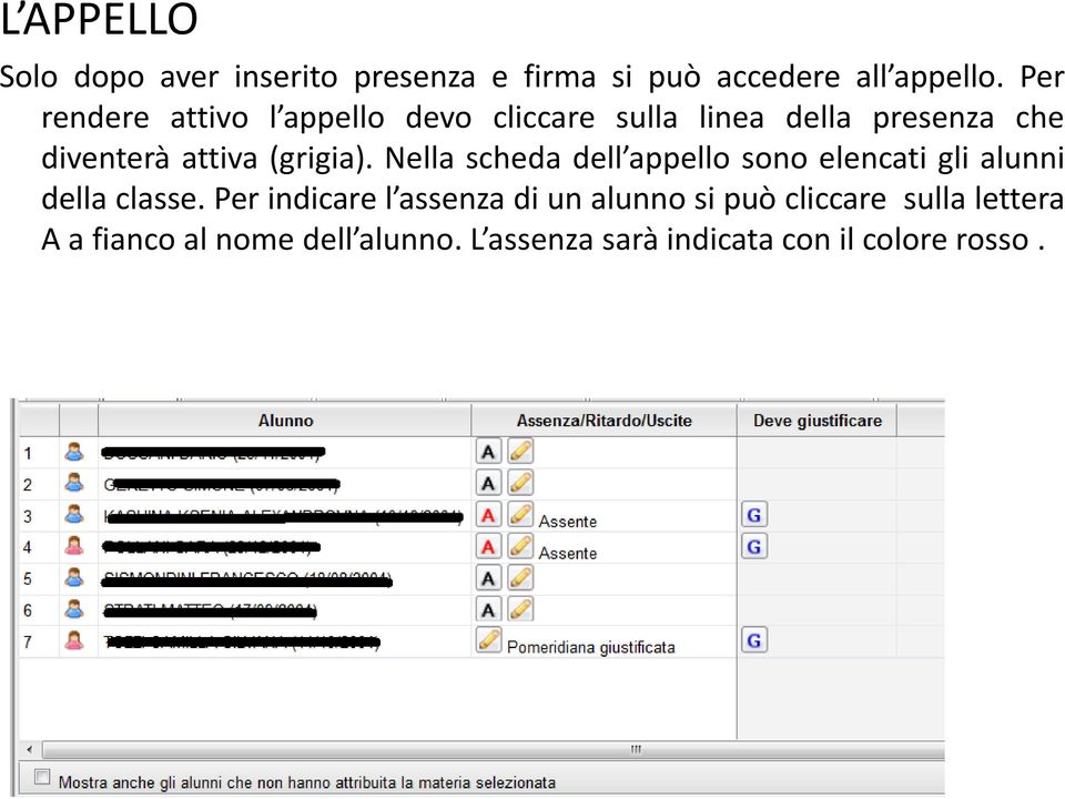 (grigia). Nella scheda dell appello sono elencati gli alunni della classe.