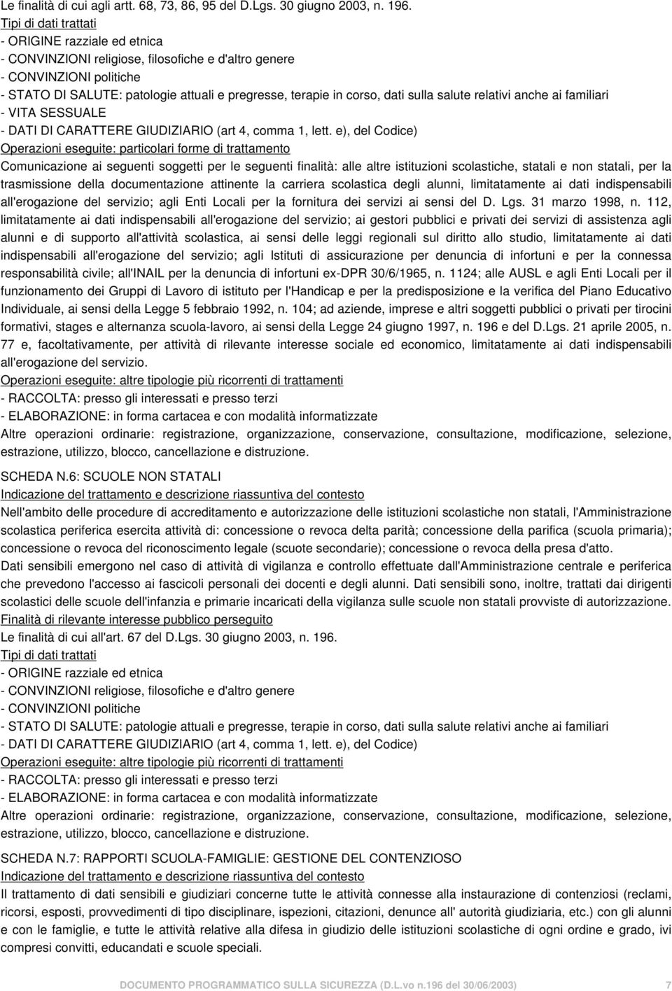 dati sulla salute relativi anche ai familiari - VITA SESSUALE - DATI DI CARATTERE GIUDIZIARIO (art 4, comma 1, lett.