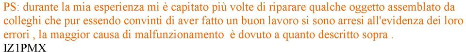 aver fatto un buon lavoro si sono arresi all'evidenza dei loro errori,