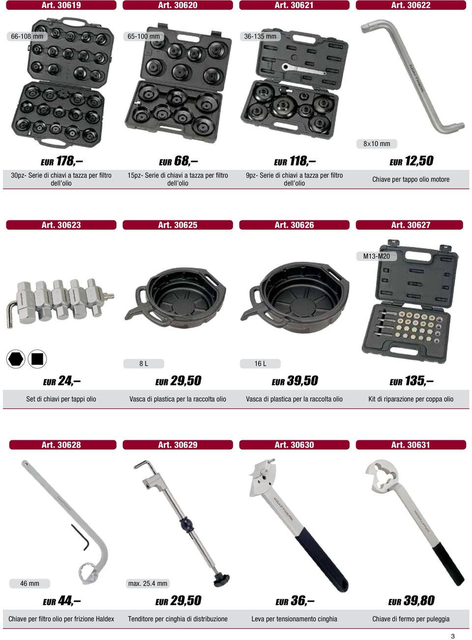 di chiavi a tazza per filtro dell olio Chiave per tappo olio motore Art. 30623 Art. 30625 Art. 30626 Art.
