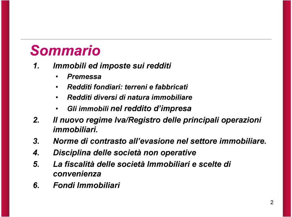 immobiliare Gli immobili nel reddito d impresa 2.