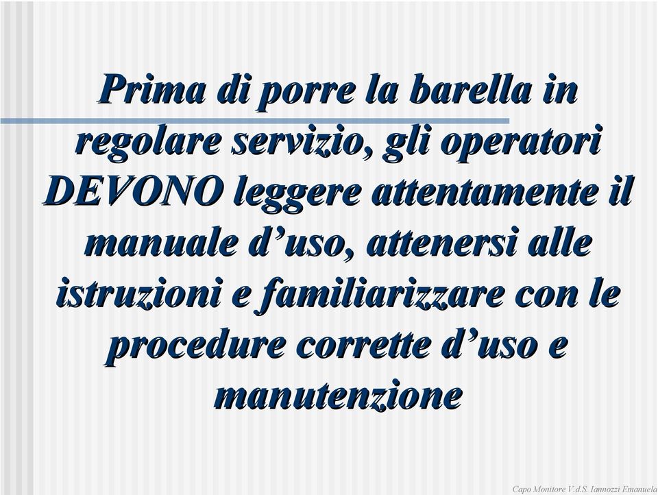 manuale d uso, attenersi alle istruzioni e