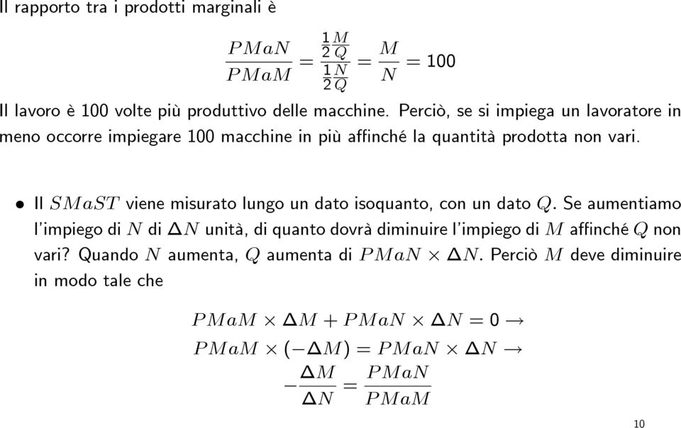 Il SMaST viene misurato lungo un dato isoquanto, con un dato Q.