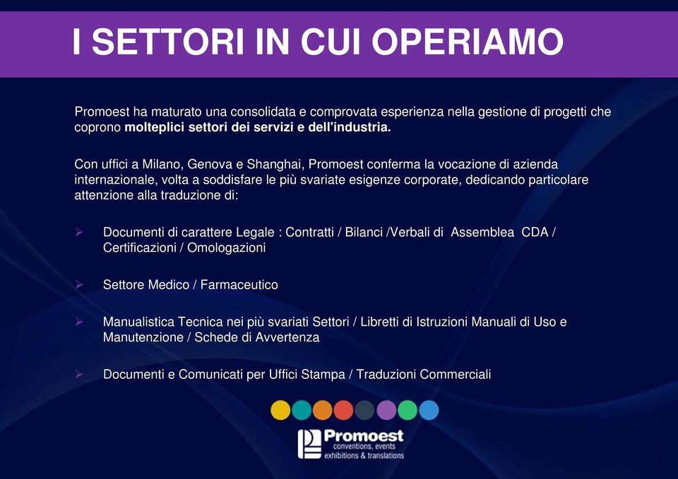 attenzione alla traduzione di: Documenti di carattere Legale : Contratti / Bilanci /Verbali di Assemblea CDA / Certificazioni / Omologazioni Settore Medico / Farmaceutico