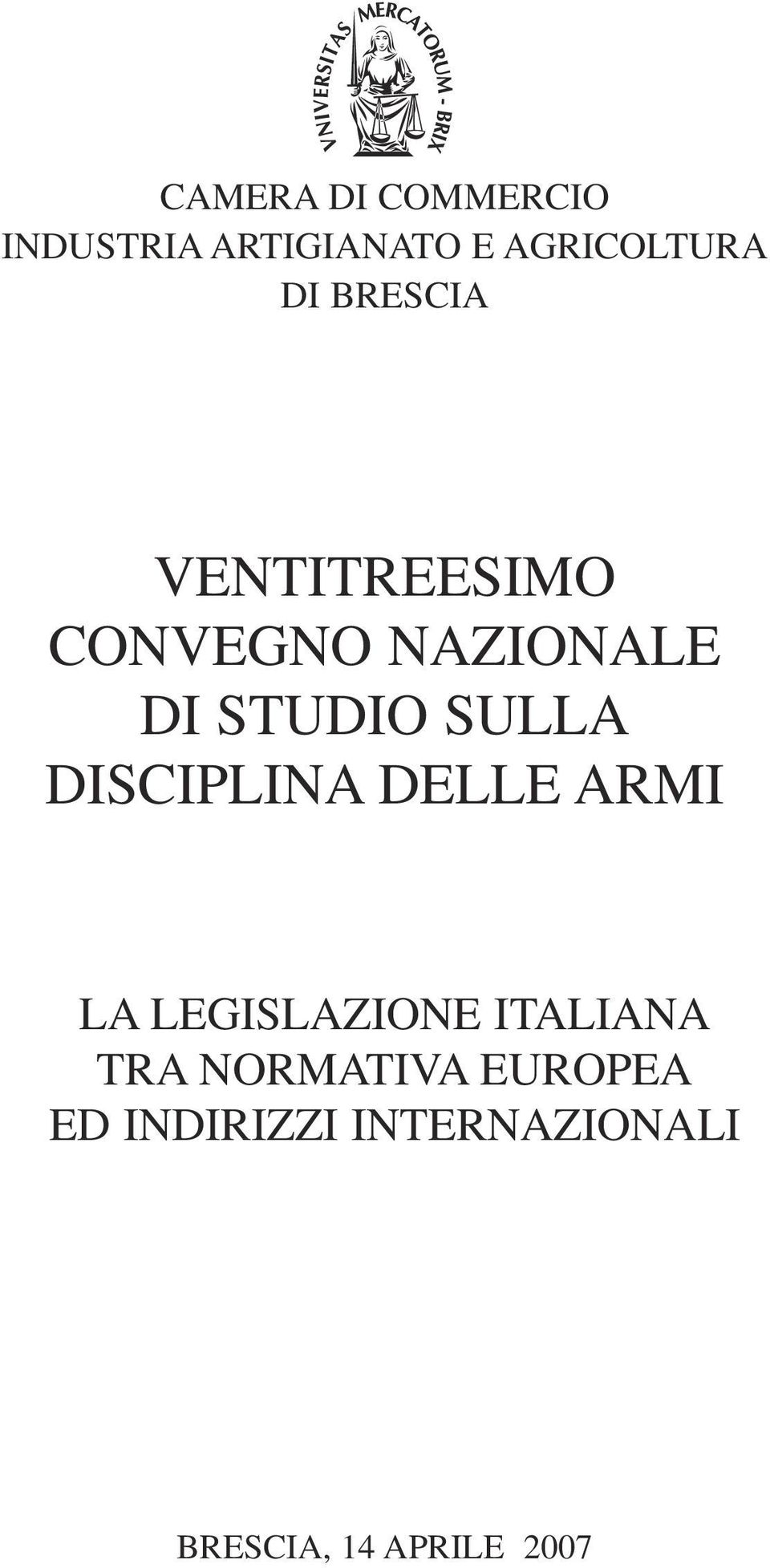 DISCIPLINA DELLE ARMI LA LEGISLAZIONE ITALIANA TRA