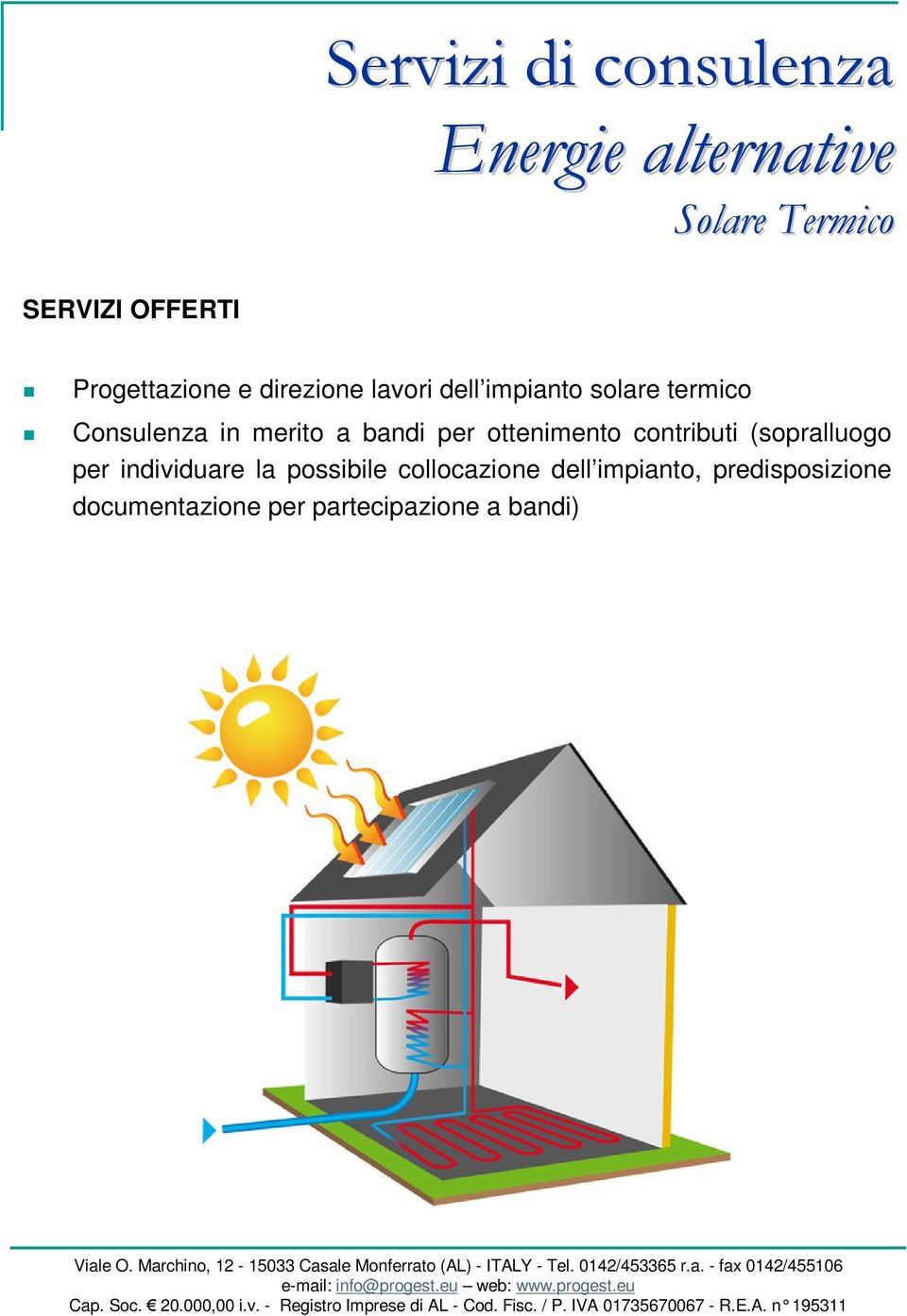 per ottenimento contributi (sopralluogo per individuare la possibile