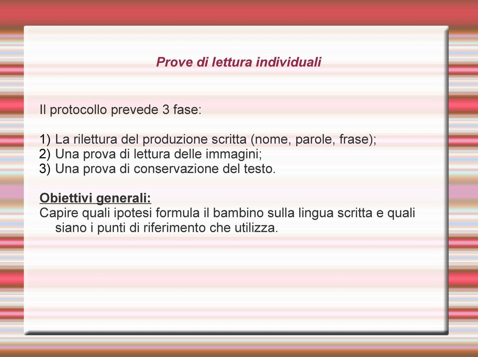 3) Una prova di conservazione del testo.