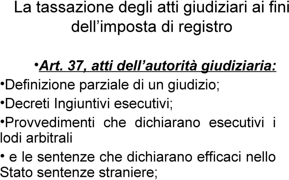 Provvedimenti che dichiarano esecutivi i lodi arbitrali e