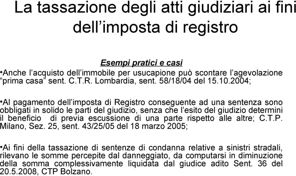 beneficio di previa escussione di una parte rispetto alle altre; C.T.P. Milano, Sez. 25, sent.