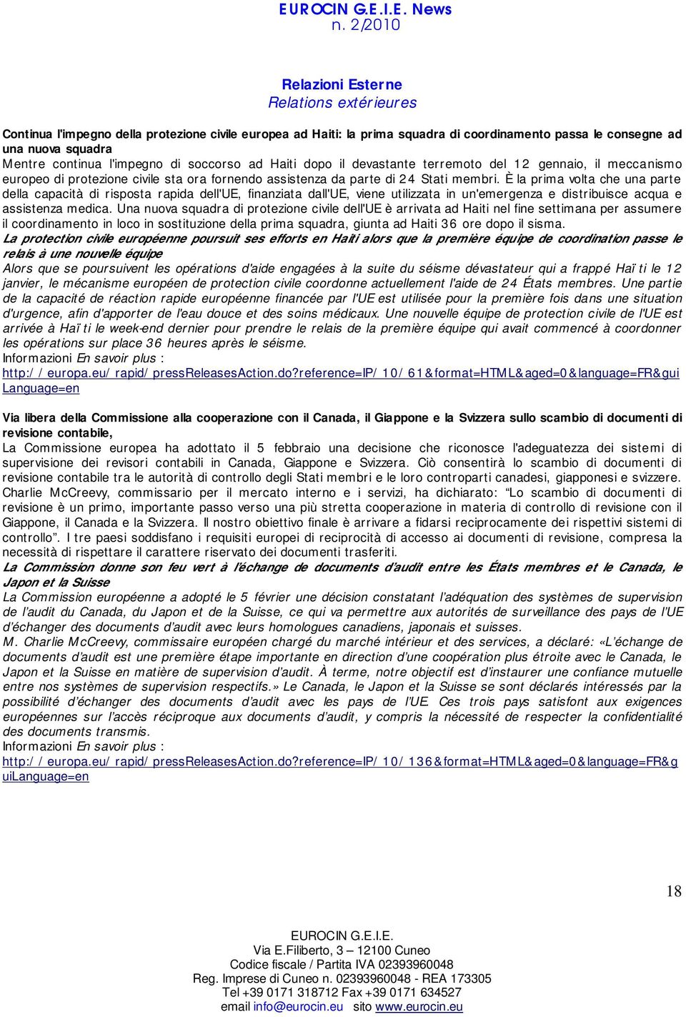 È la prima volta che una parte della capacità di risposta rapida dell'ue, finanziata dall'ue, viene utilizzata in un'emergenza e distribuisce acqua e assistenza medica.