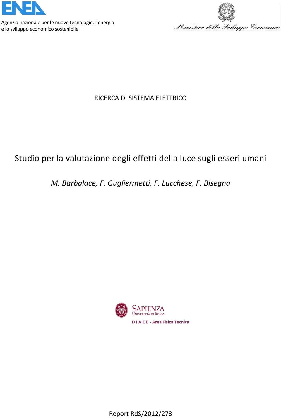 valutazione degli effetti della luce sugli esseri umani M. Barbalace, F.