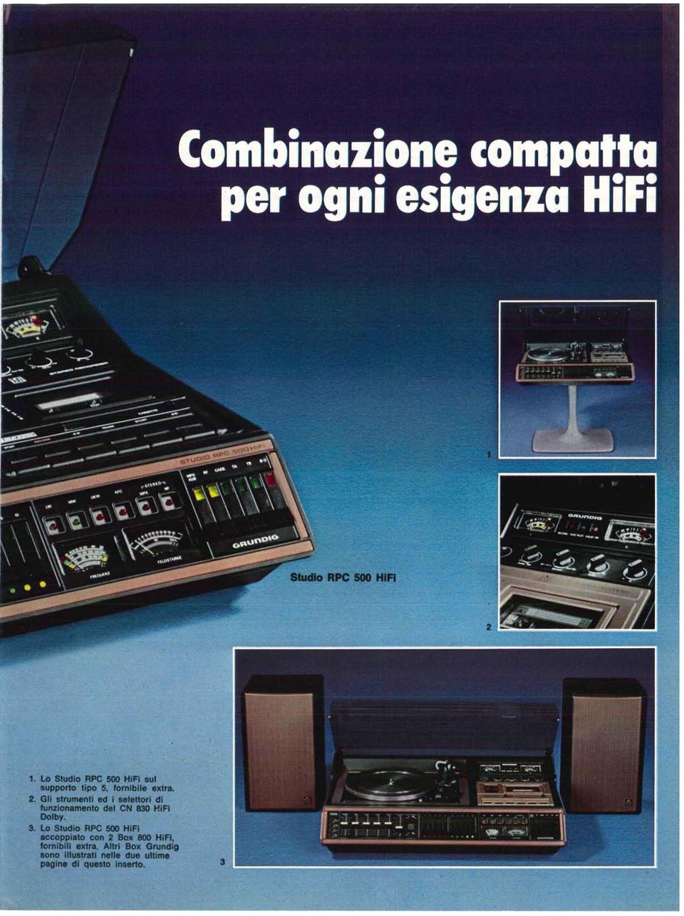 Gli strumenti ed i selettori di funzionamento del CN 830 HiFi Dolby. 3.