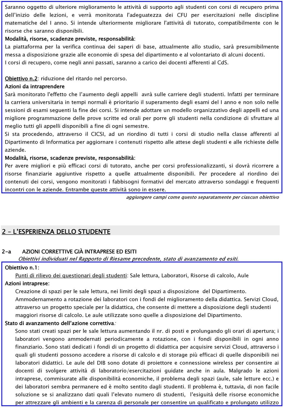 Modalità, risorse, scadenze previste, responsabilità: La piattaforma per la verifica continua dei saperi di base, attualmente allo studio, sarà presumibilmente messa a disposizione grazie alle