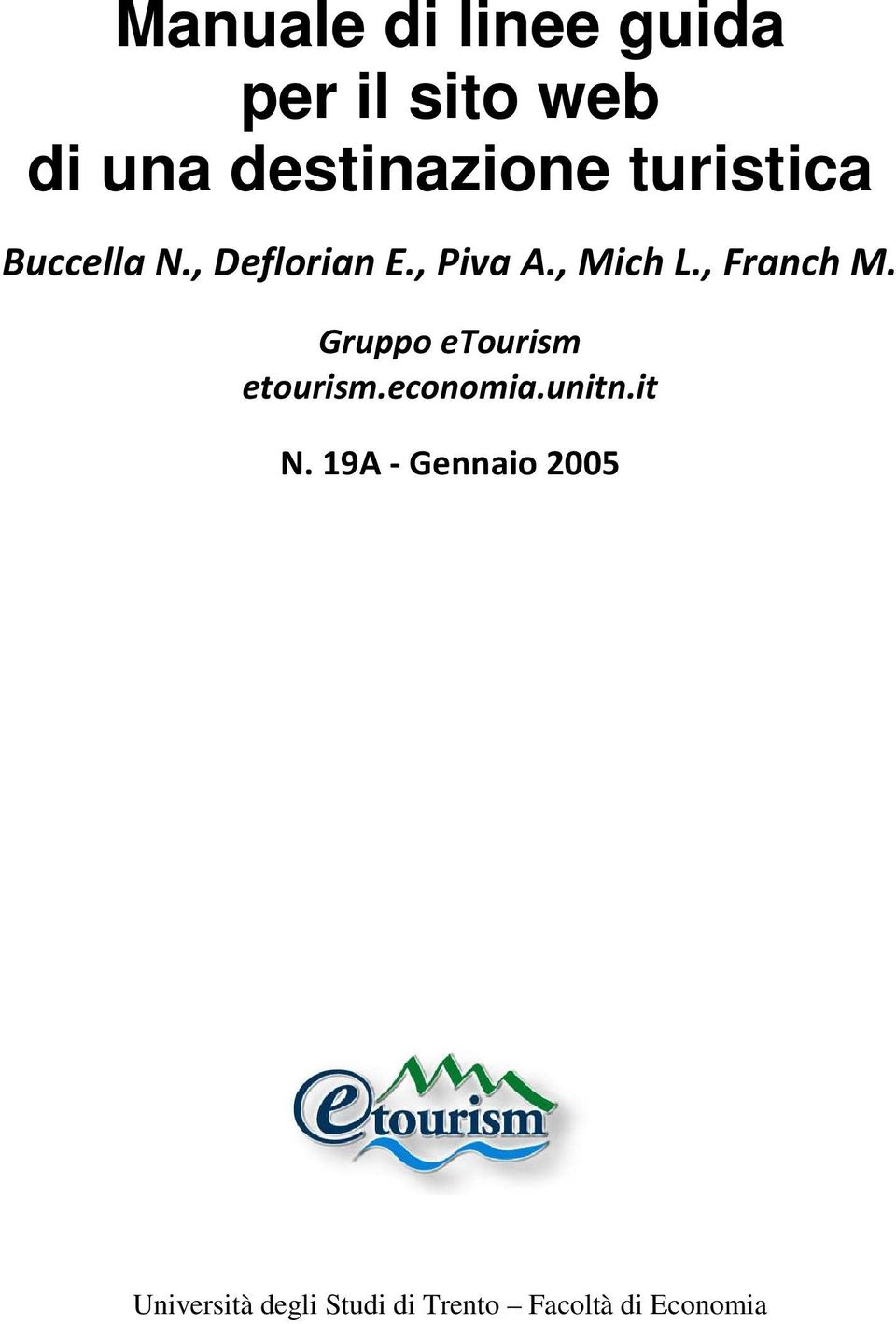 , Franch M. Gruppo etourism etourism.economia.unitn.it N.