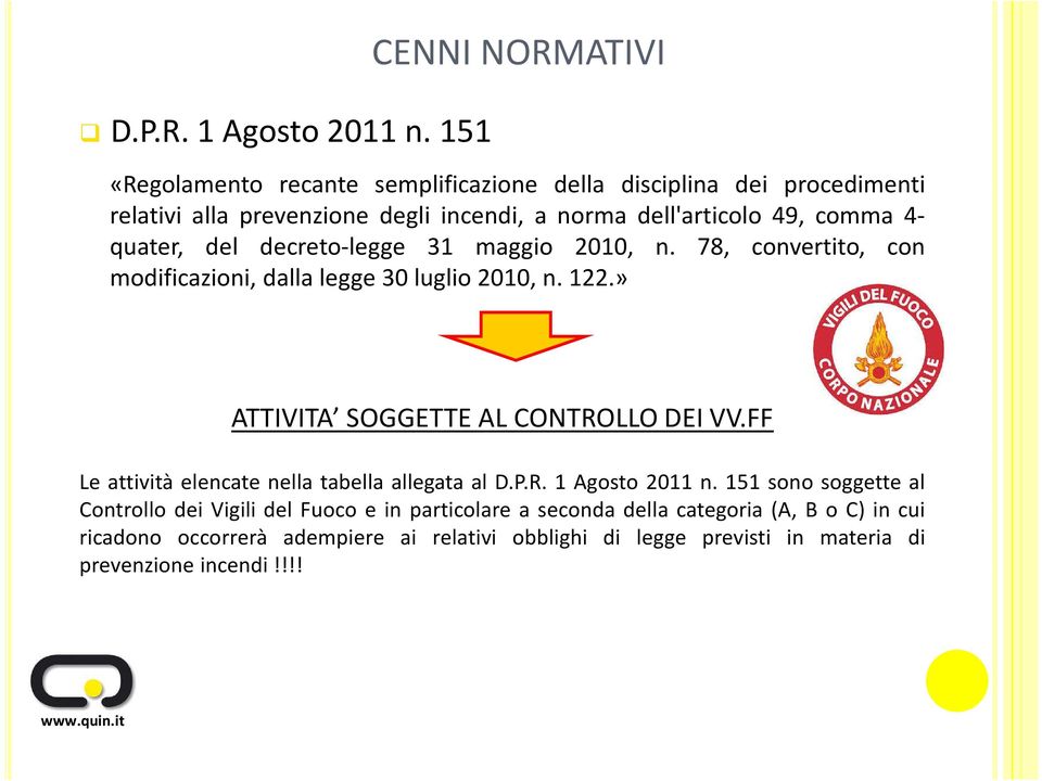 comma 4- quater, del decreto-legge 31 maggio 2010, n. 78, convertito, con modificazioni, dalla legge 30 luglio 2010, n. 122.