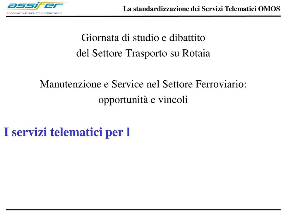vincoli I servizi telematici per l Operatore e il Manutentore