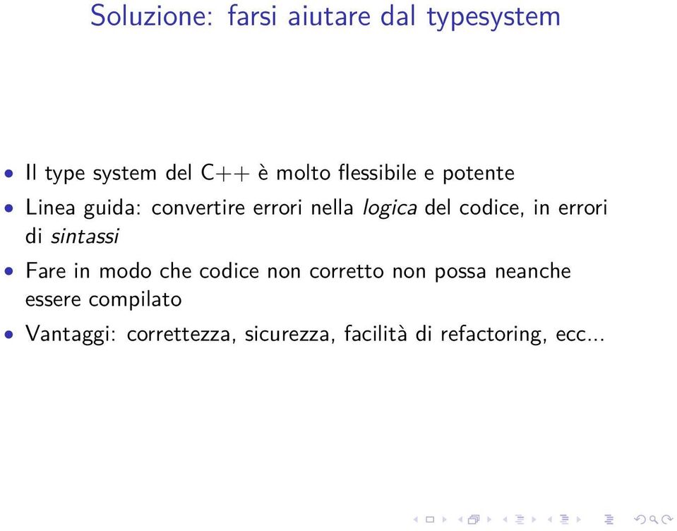 in errori di sintassi Fare in modo che codice non corretto non possa neanche