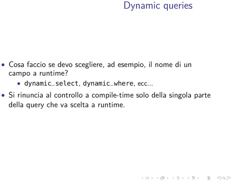 dynamic_select, dynamic_where, ecc.