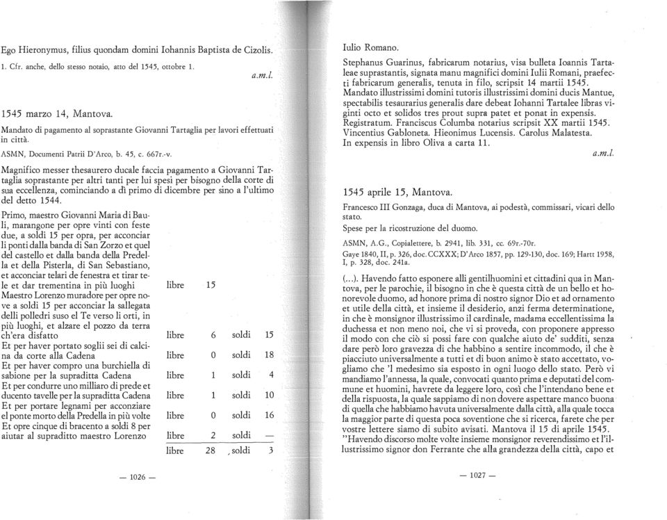 della cort di sua eccellenza, cominciando a dì primo di dicembre per smo a l'ultimo del detto 1544.