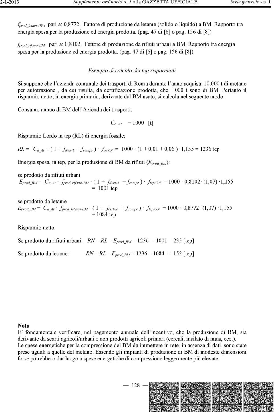 156 di [8]) Esempio di calcolo dei tep risparmiati Si suppone che l azienda comunale dei trasporti di Roma durante l anno acquista 10.