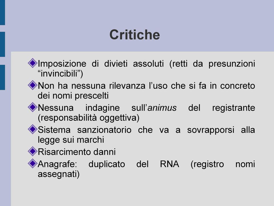 animus del registrante (responsabilità oggettiva) Sistema sanzionatorio che va a