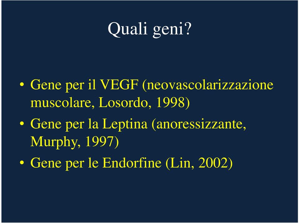 muscolare, Losordo, 1998) Gene per la