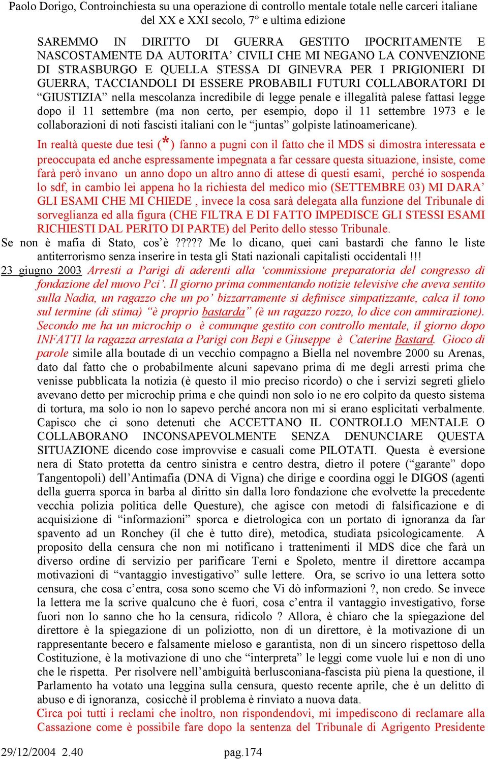 1973 e le collaborazioni di noti fascisti italiani con le juntas golpiste latinoamericane).