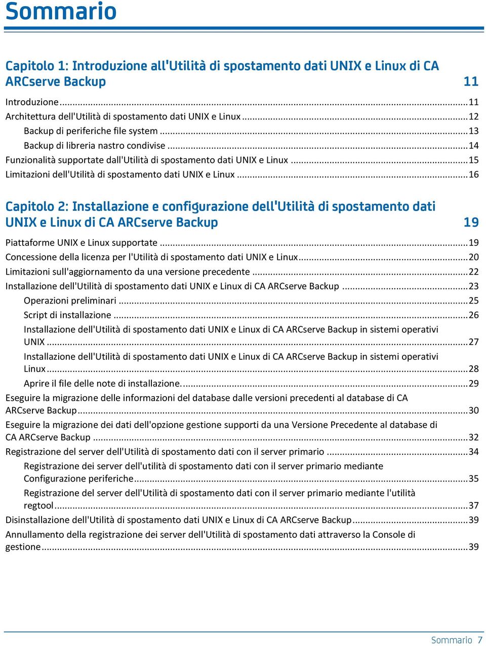 .. 15 Limitazioni dell'utilità di spostamento dati UNIX e Linux.