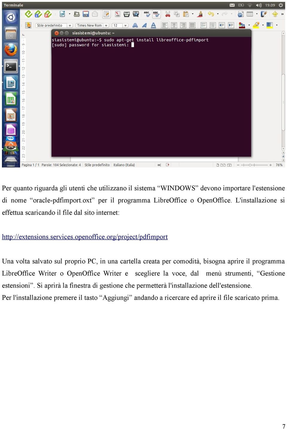 org/project/pdfimport Una volta salvato sul proprio PC, in una cartella creata per comodità, bisogna aprire il programma LibreOffice Writer o OpenOffice Writer e