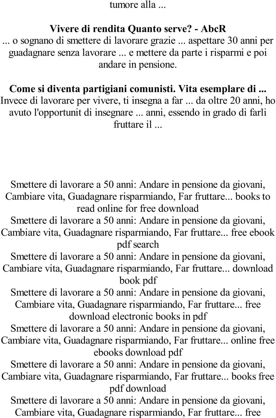 .. da oltre 20 anni, ho avuto l'opportunit di insegnare... anni, essendo in grado di farli fruttare il... Cambiare vita, Guadagnare risparmiando, Far fruttare.