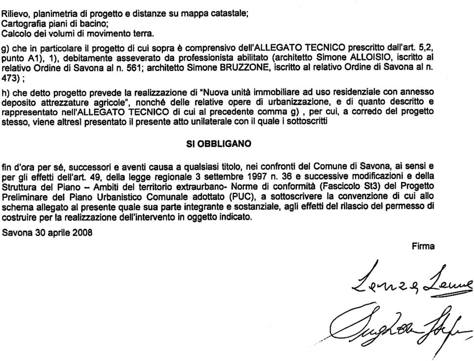 5,2, punto A1), 1), debitamente asseverato da professionista abilitato (architetto Simone ALLOISIO, iscritto al relativo Ordine di Savona al n.