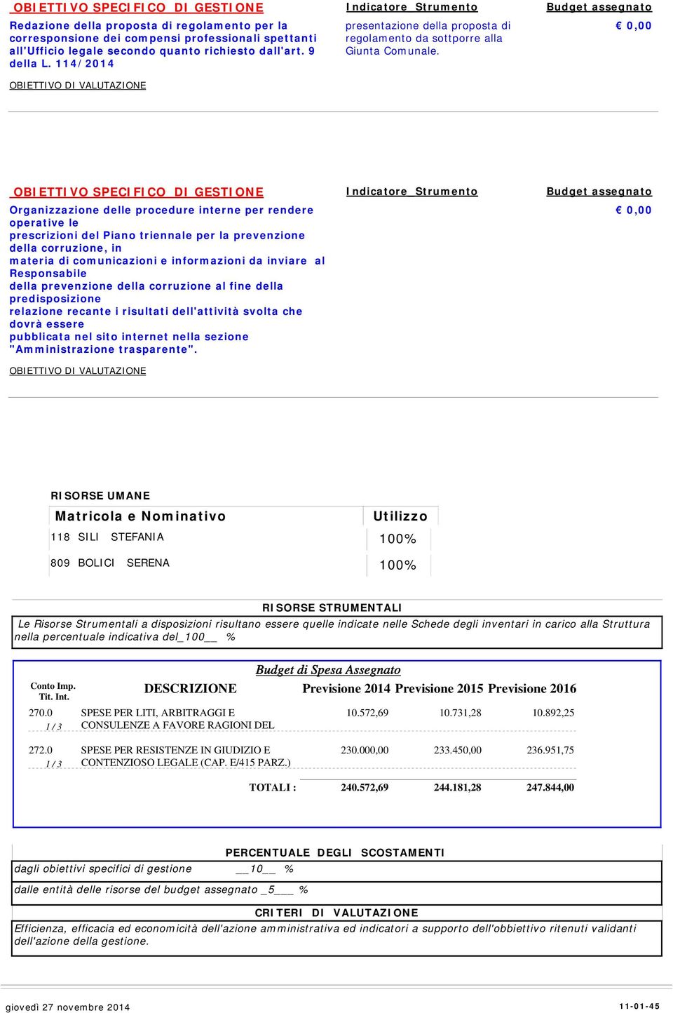 Organizzazione delle procedure interne per rendere operative le prescrizioni del Piano triennale per la prevenzione della corruzione, in materia di comunicazioni e informazioni da inviare al