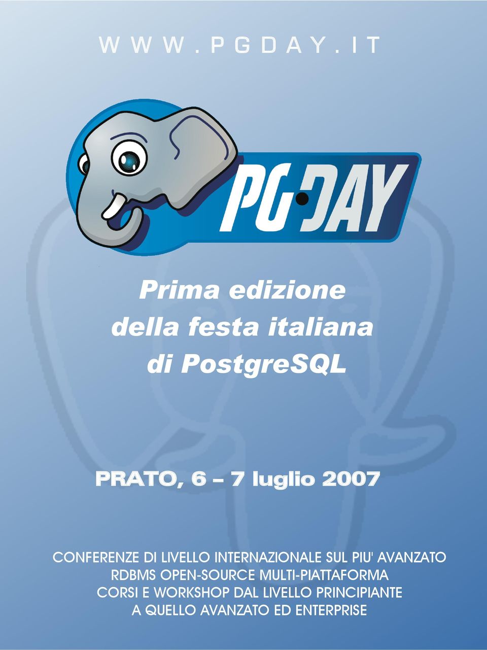 luglio 2007 CONFERENZE DI LIVELLO INTERNAZIONALE SUL PIU'