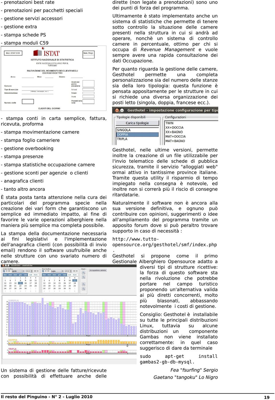 anagrafica clienti - tanto altro ancora È stata posta tanta attenzione nella cura dei particolari del programma specie nella creazione dei vari form che garantiscono un semplice ed immediato impatto,